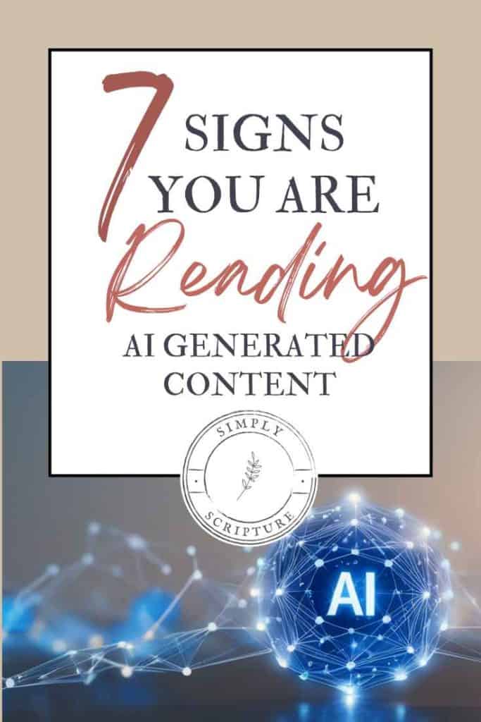 7 signs you are reading AI generated content Simply Scripture