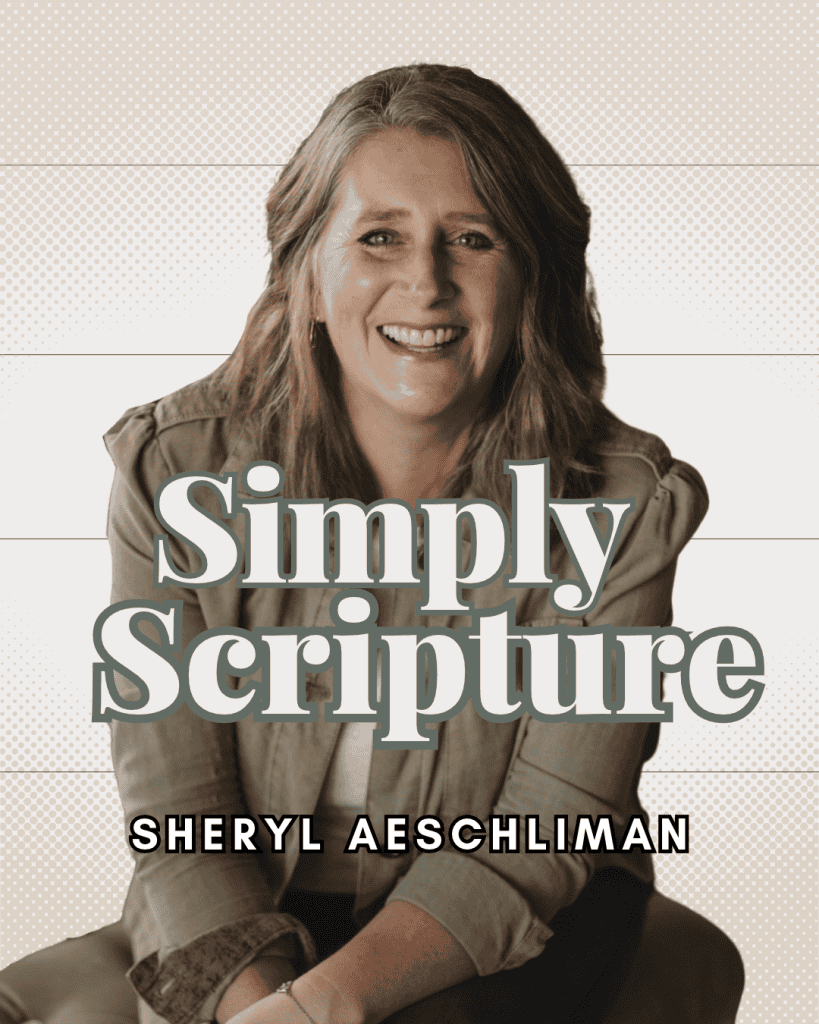 Sheryl Aeschliman Simply Scripture Podcast